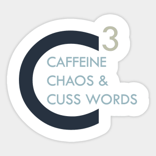 Funny Coffee Saying Caffeine, Chaos & Cuss Words Sticker